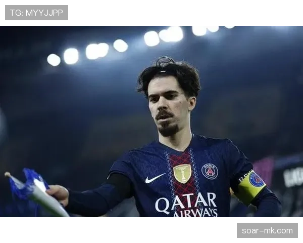 维蒂尼亚加盟巴黎首季锁定主力的适应速度解析